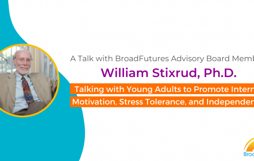 A Talk with Dr. Stixrud: Talking with Young Adults to Promote Internal Motivation, Stress Tolerance, and Independence