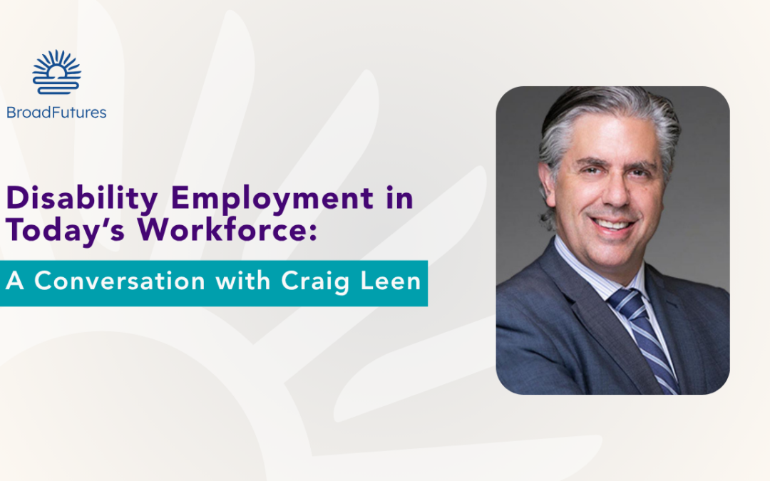 Disability Employment in Today’s Environment: A Conversation with Craig Leen