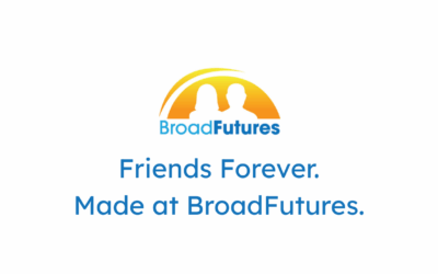 Friends Forever. Made at BroadFutures.