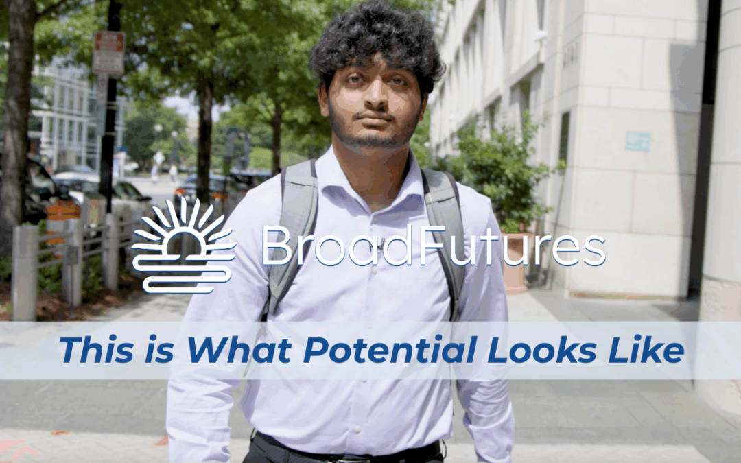 2025 BroadFutures Video: This is What Potential Looks Like